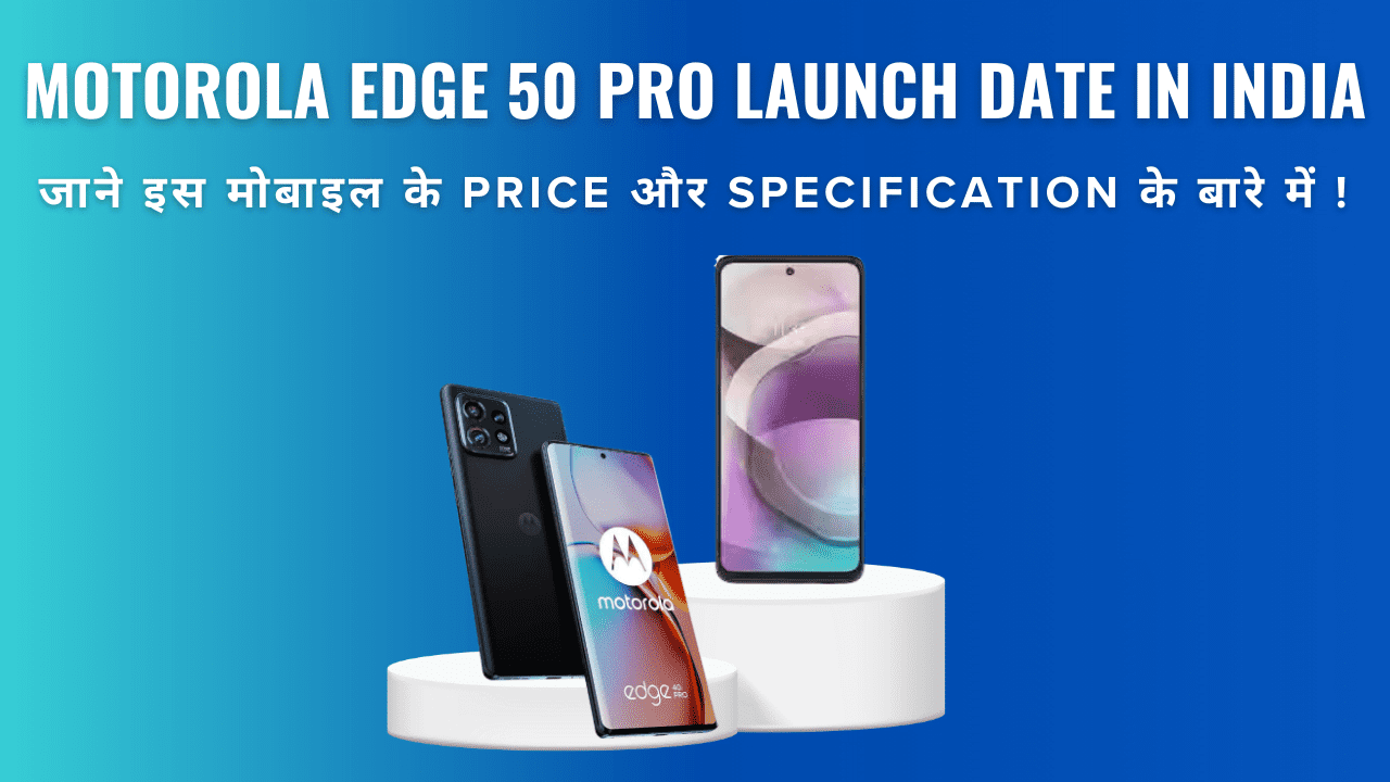 Motorola Edge 50 Pro Launch Date in India