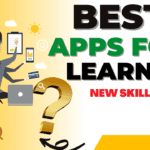 5 Best Apps For Learning New Skills