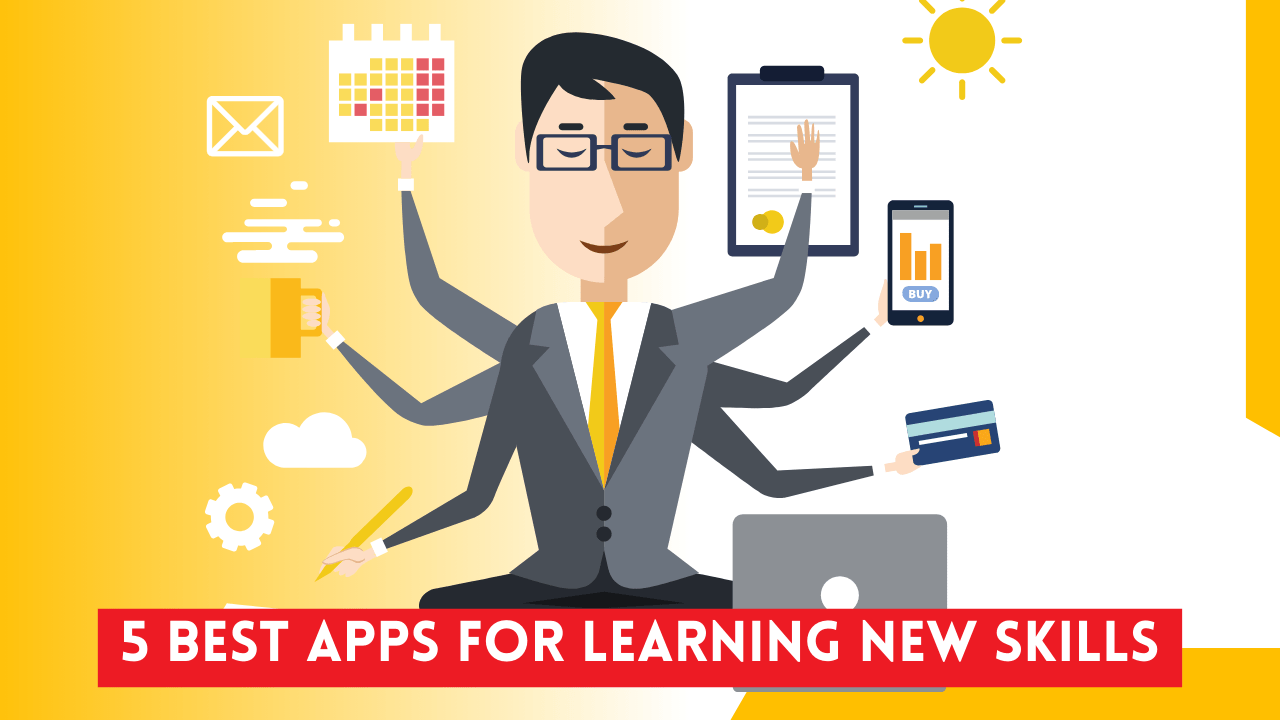 5 Best Apps For Learning New Skills