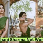 Ruhani Sharma Net Worth