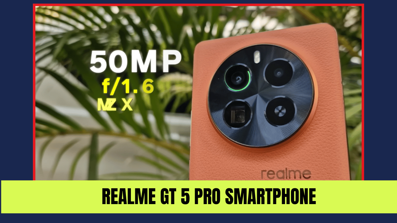 Realme GT 5 Pro Smartphone camera