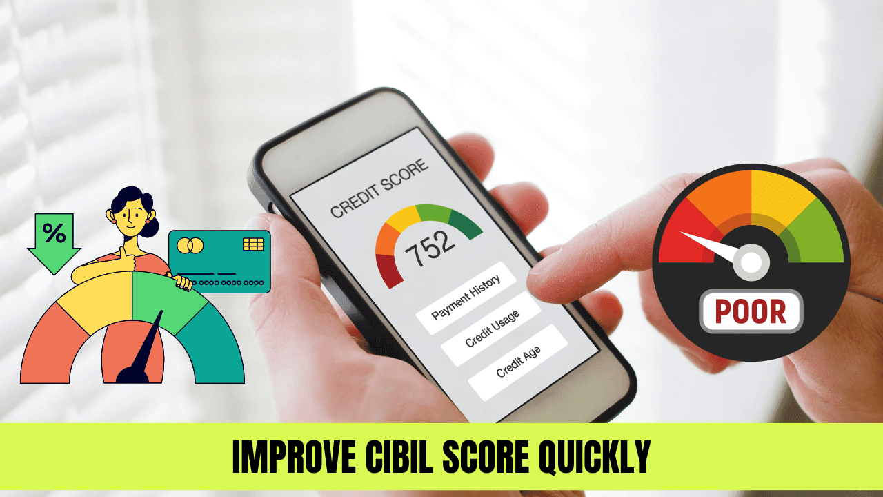 How To Improve CIBIL Score Quickly