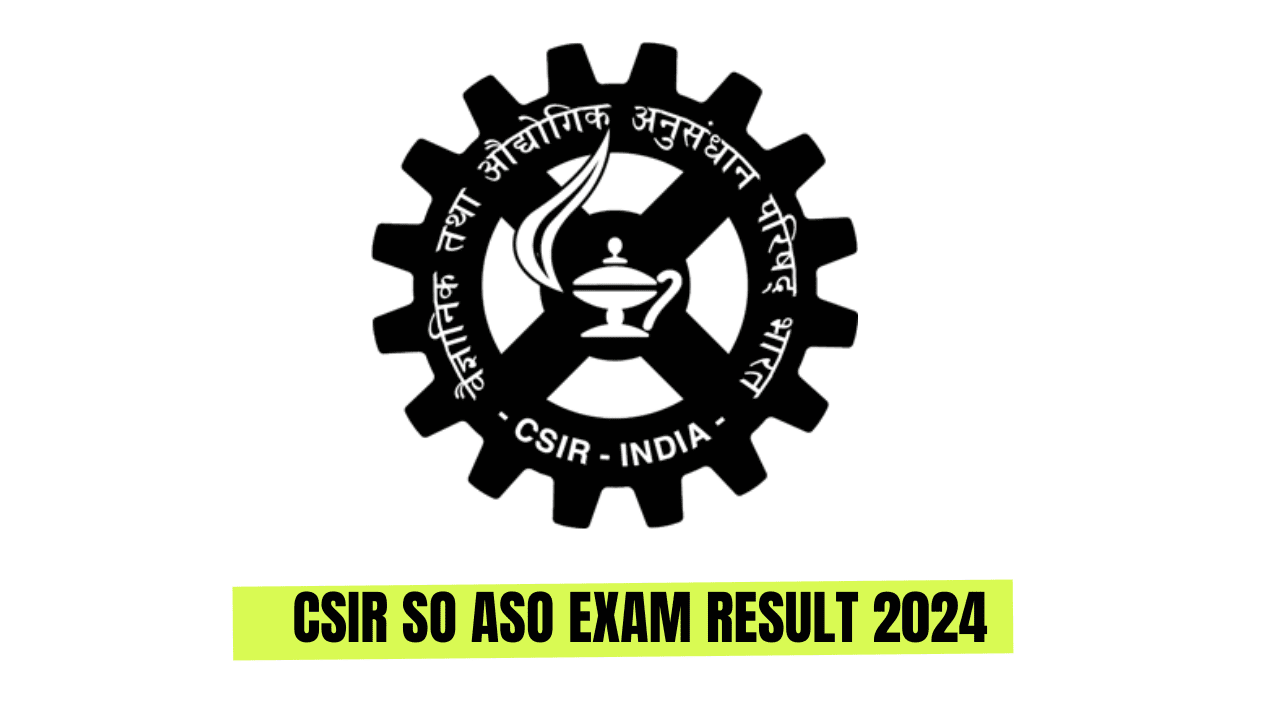 CSIR SO ASO Exam Result 2024