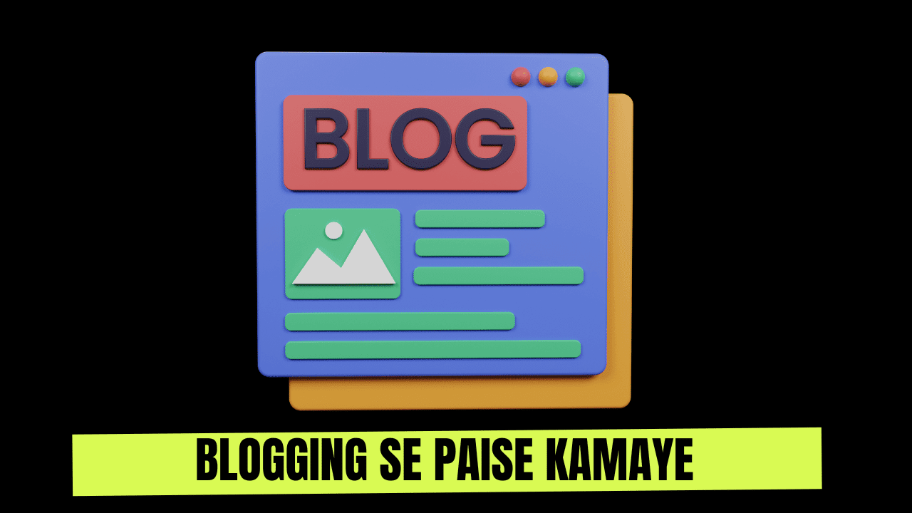 Blogging Se Paise Kaise Kamaye