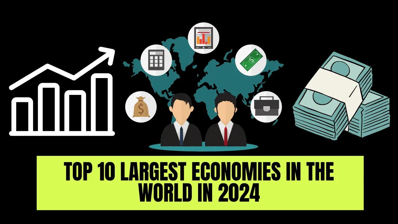 Top 10 Largest Economies in the World in 2024