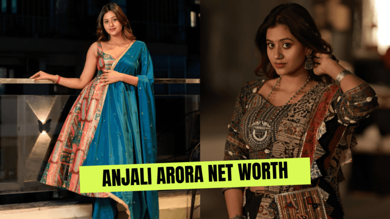 Anjali Arora net worth