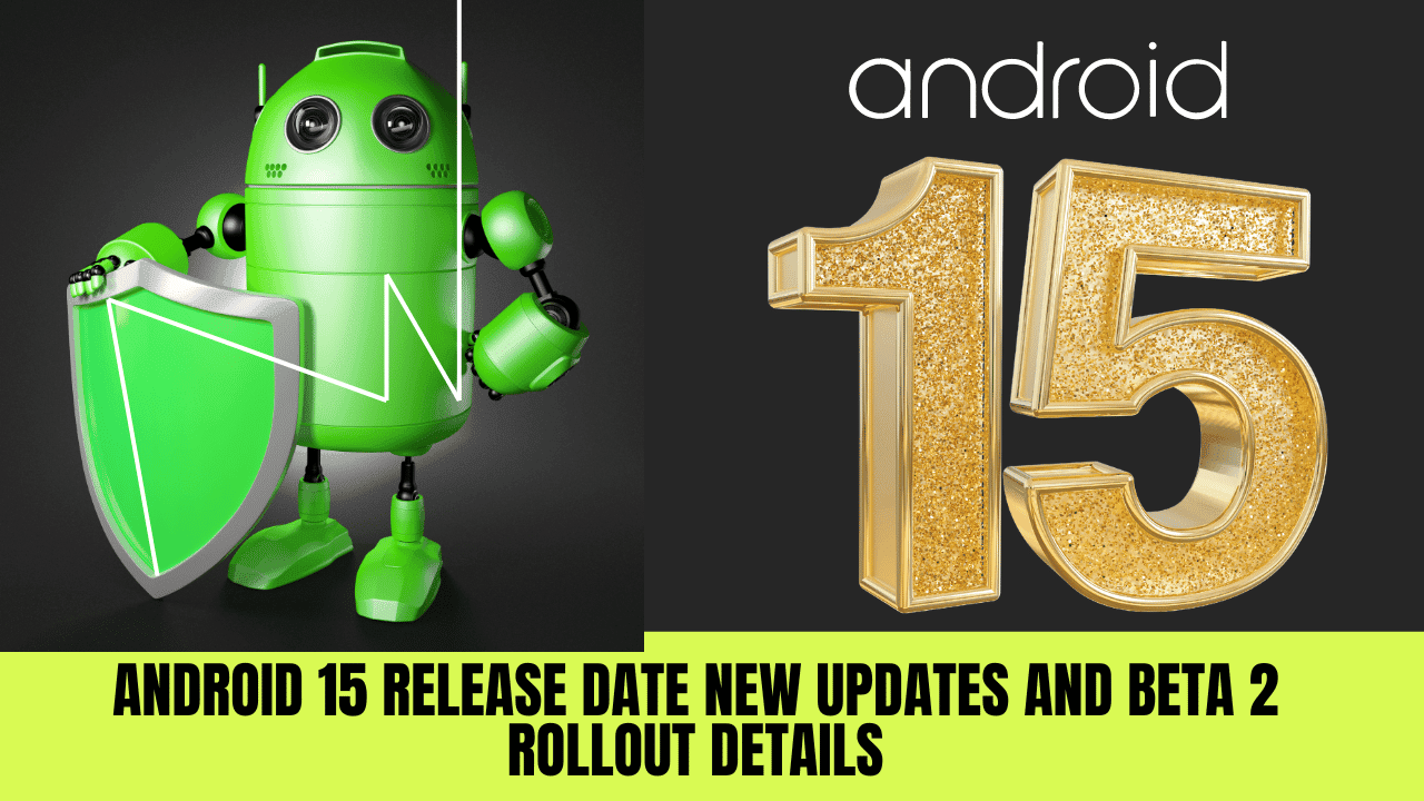 Android 15 Release Date