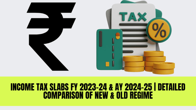 Income Tax Slabs FY 2023-24 & AY 2024-25