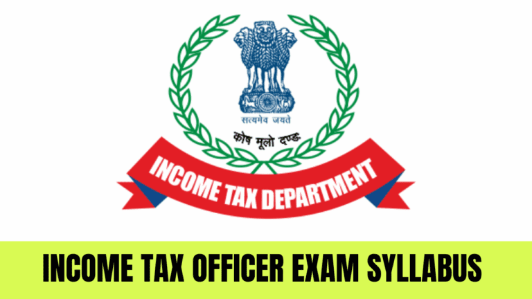 Income Tax Officer Syllabus 2024
