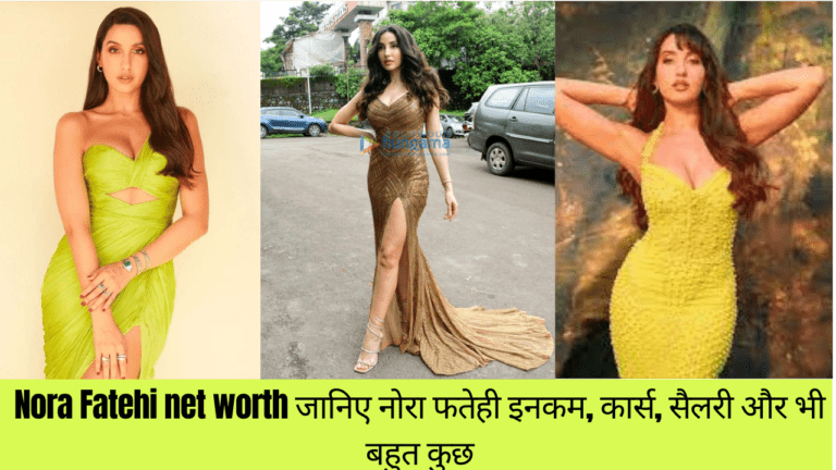 Nora Fatehi net worth